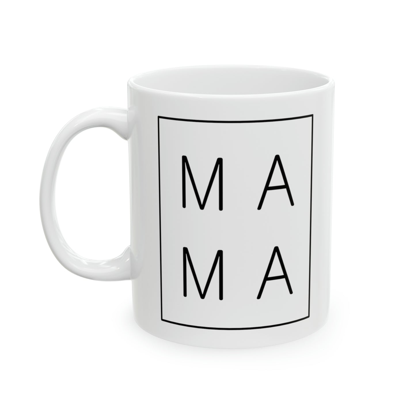 Ceramic Mug, 11oz, MA MA Mug, Gift for Mom