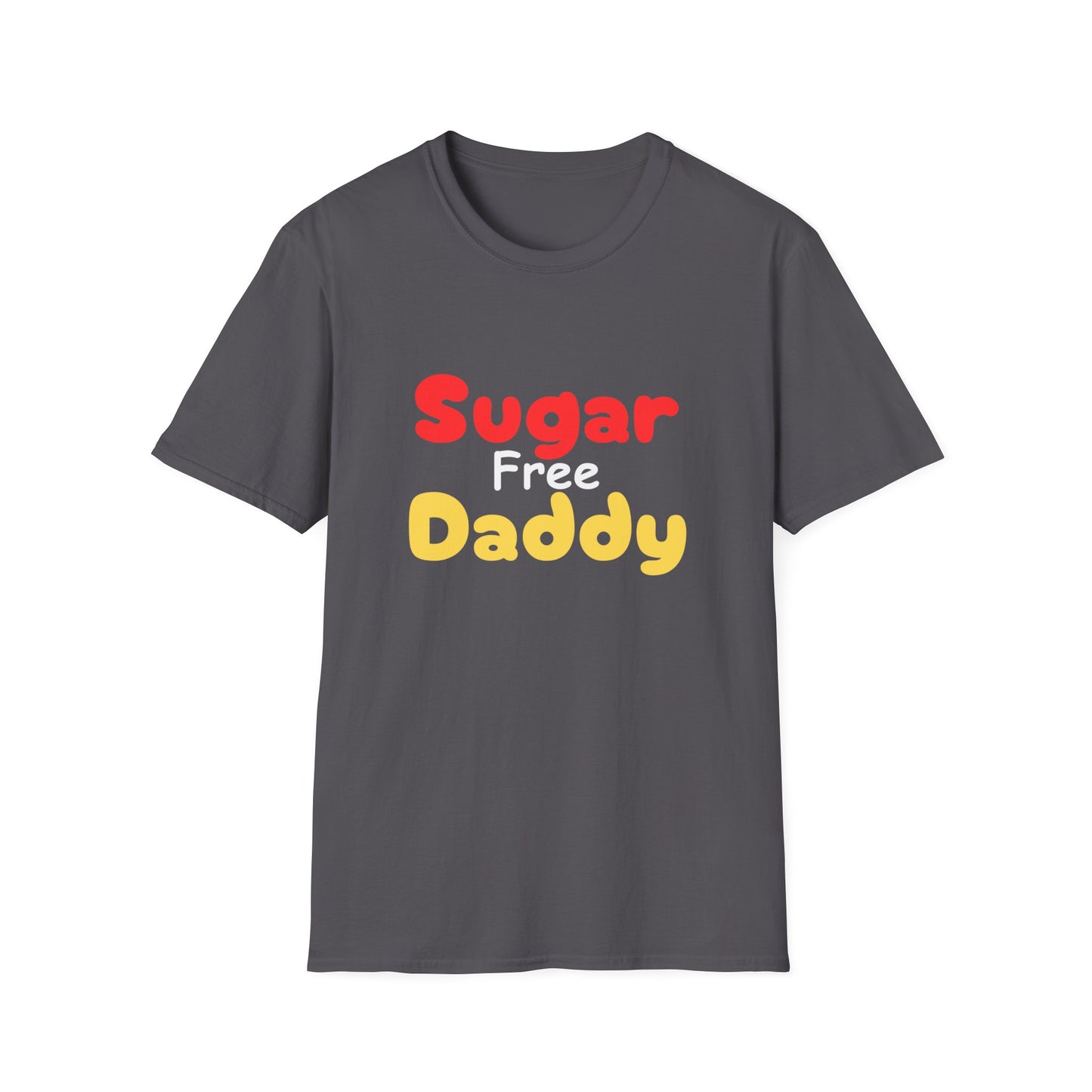 Unisex Softstyle T-Shirt, Gift for Dad, Sugar Free Daddy