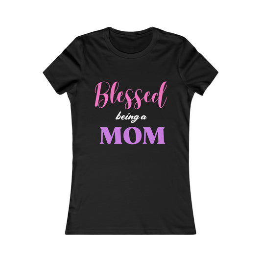 Women's Favorite Tee, Gift for Mom, Blessed